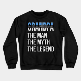 Grand Father Estonian Grandpa The Man The Myth The Legend - Gift for Estonian Dad With Roots From  Estonia Crewneck Sweatshirt